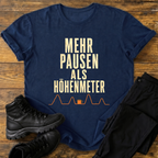 Mehr Pausen als Höhenmeter T-Shirt