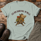Ich bin dann mal im Wald T-shirt