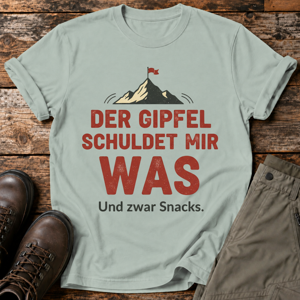 Der Gipfel schuldet mir was T-shirt
