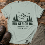 Bin gleich da (irgendwann) T-shirt