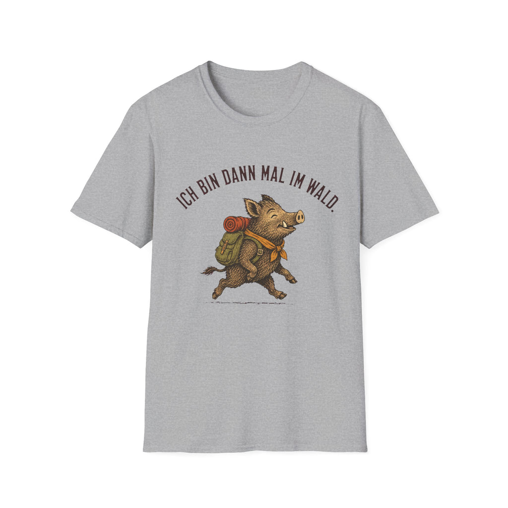 Ich bin dann im wald T-Shirt