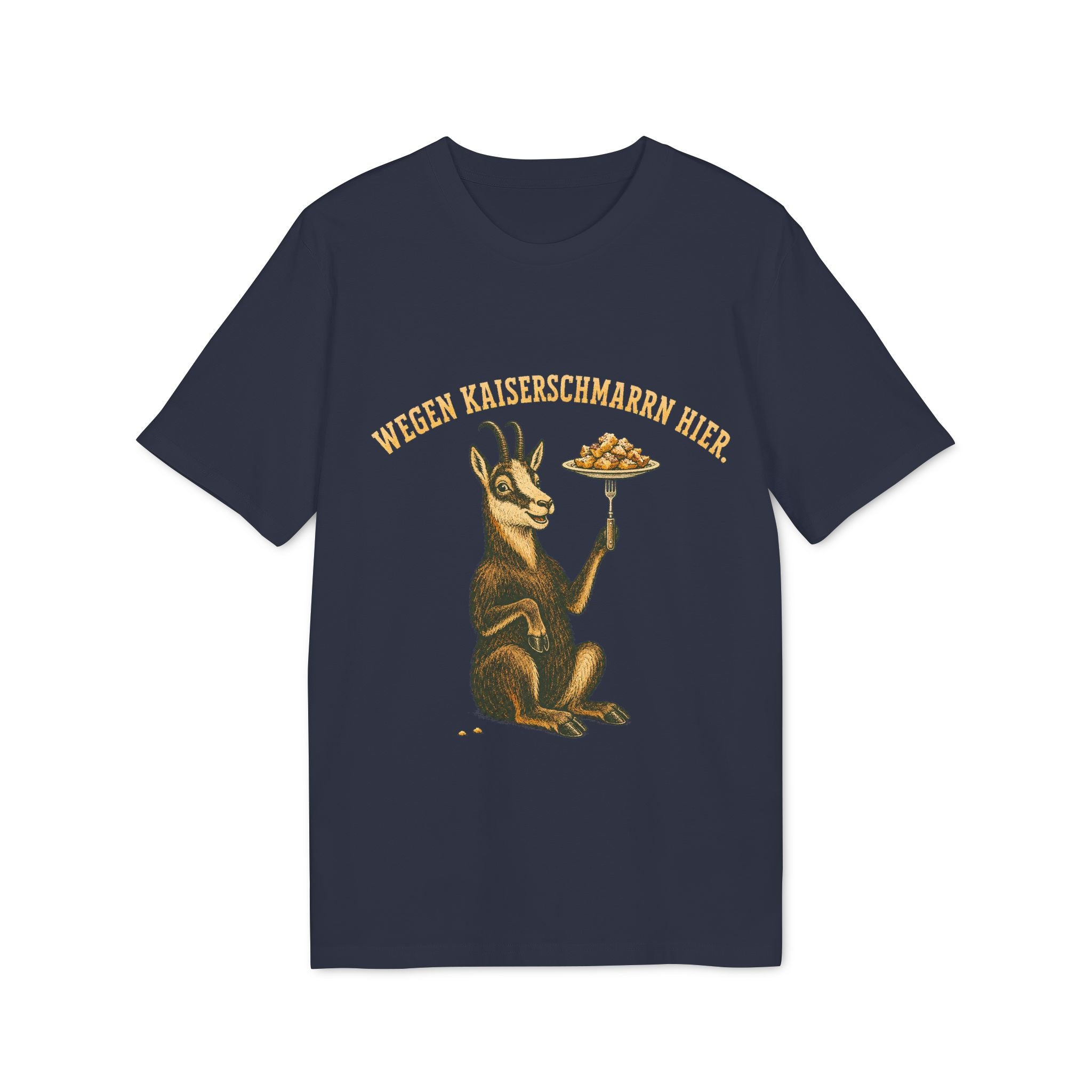 Wegen Kaiserschmarrn hier T-shirt