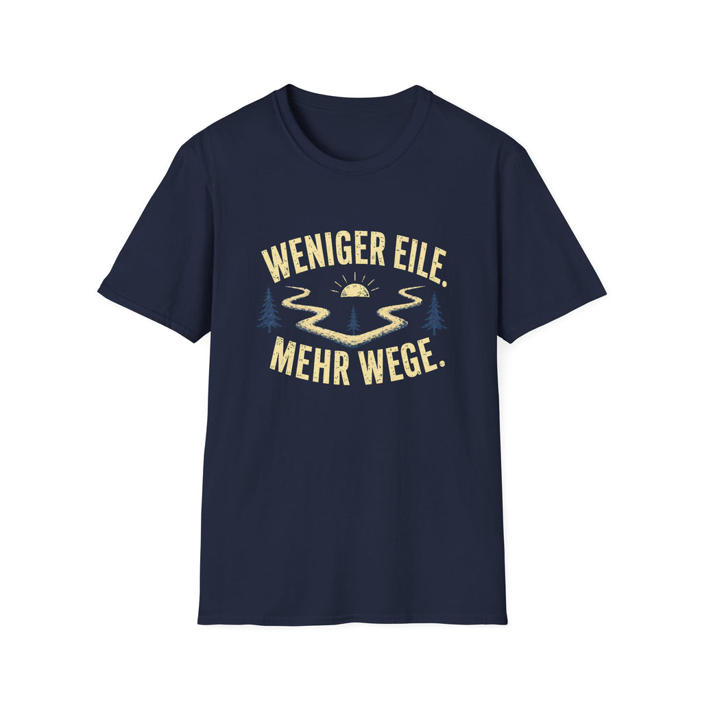 Weniger eile. Mehr Wege  T-Shirt