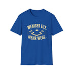 Weniger eile. Mehr Wege  T-Shirt