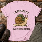 Langsam ist das neue schnell T-shirt