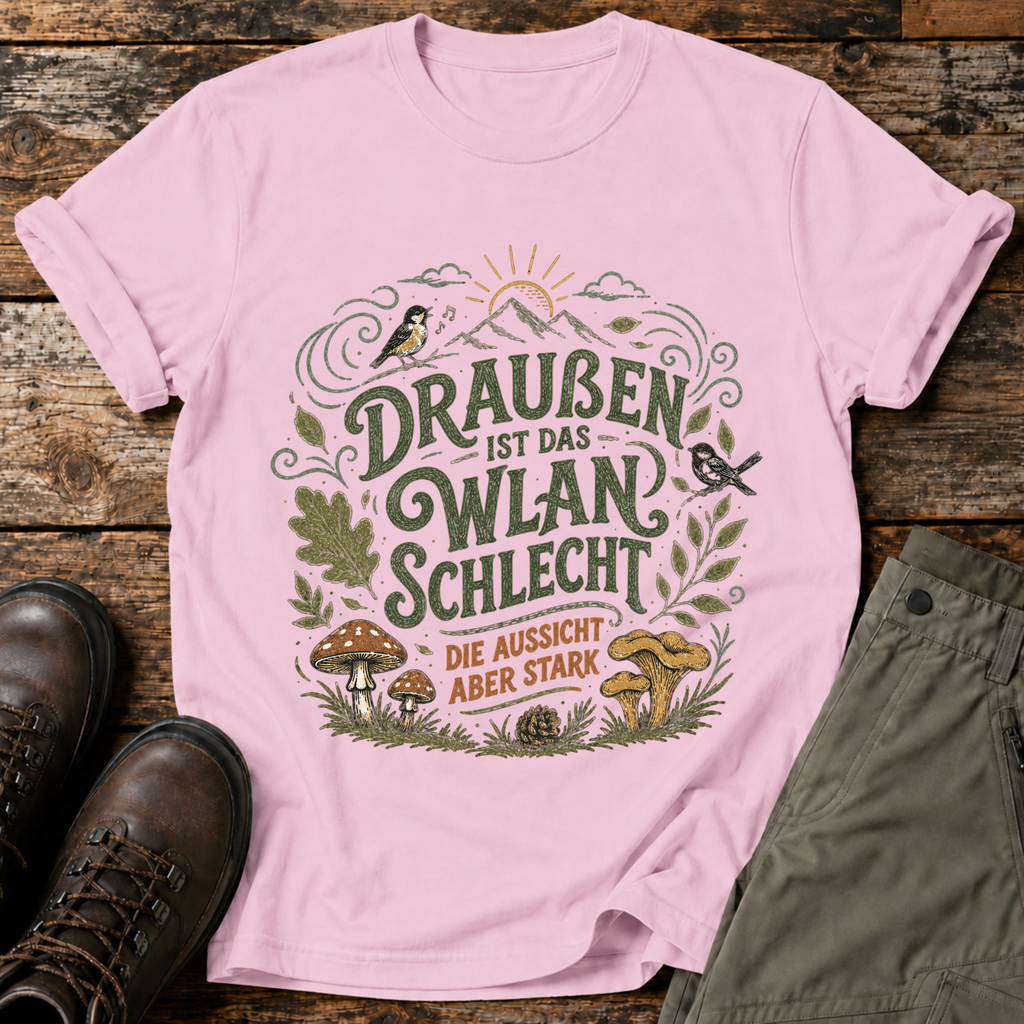 Draußen ist das wlan schlecht T-shirt