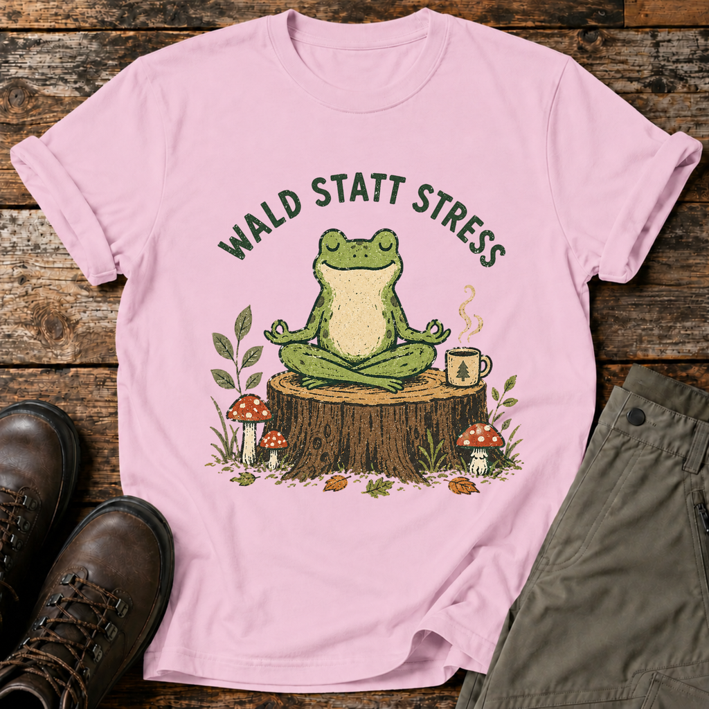 Wald statt Stress T-shirt